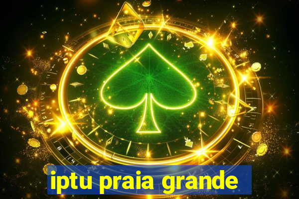 iptu praia grande